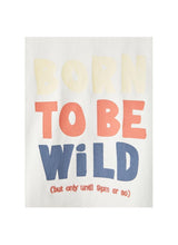 Load image into Gallery viewer, Shirt Born To Be Wild, 2 colors
